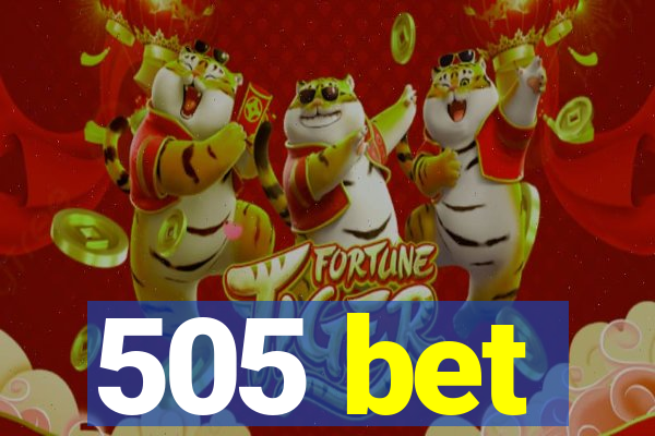 505 bet